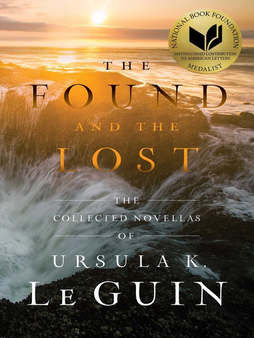 Title details for The Found and the Lost by Ursula  K. Le Guin - Available